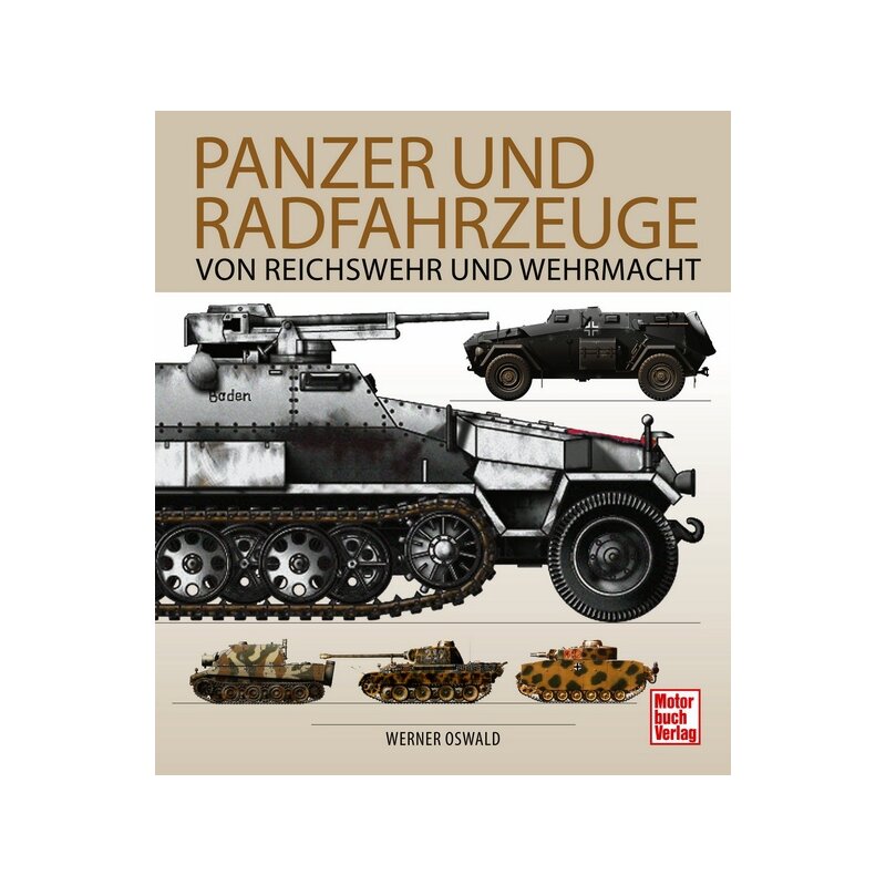 Panzer und Radfahrzeuge von Reichswehr und Wehrmacht
